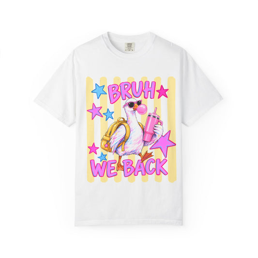 T-Shirt — "Bruh We Back" GOOSE Graphic Tee