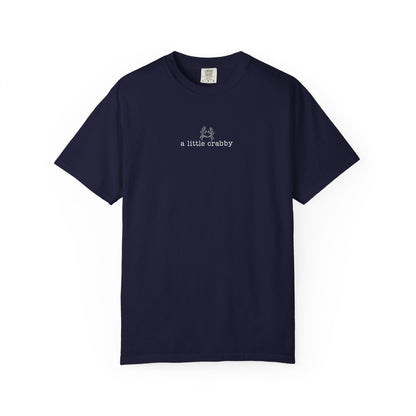 a little crabby Unisex Garment-Dyed T-shirt