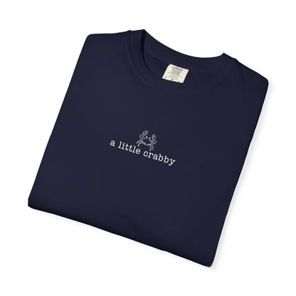 a little crabby Unisex Garment-Dyed T-shirt
