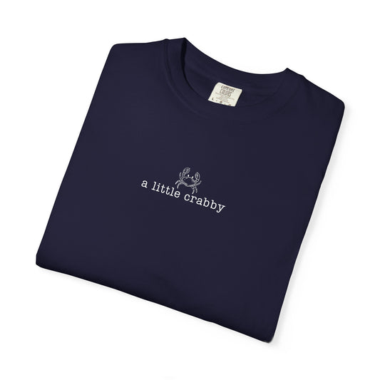 a little crabby Unisex Garment-Dyed T-shirt