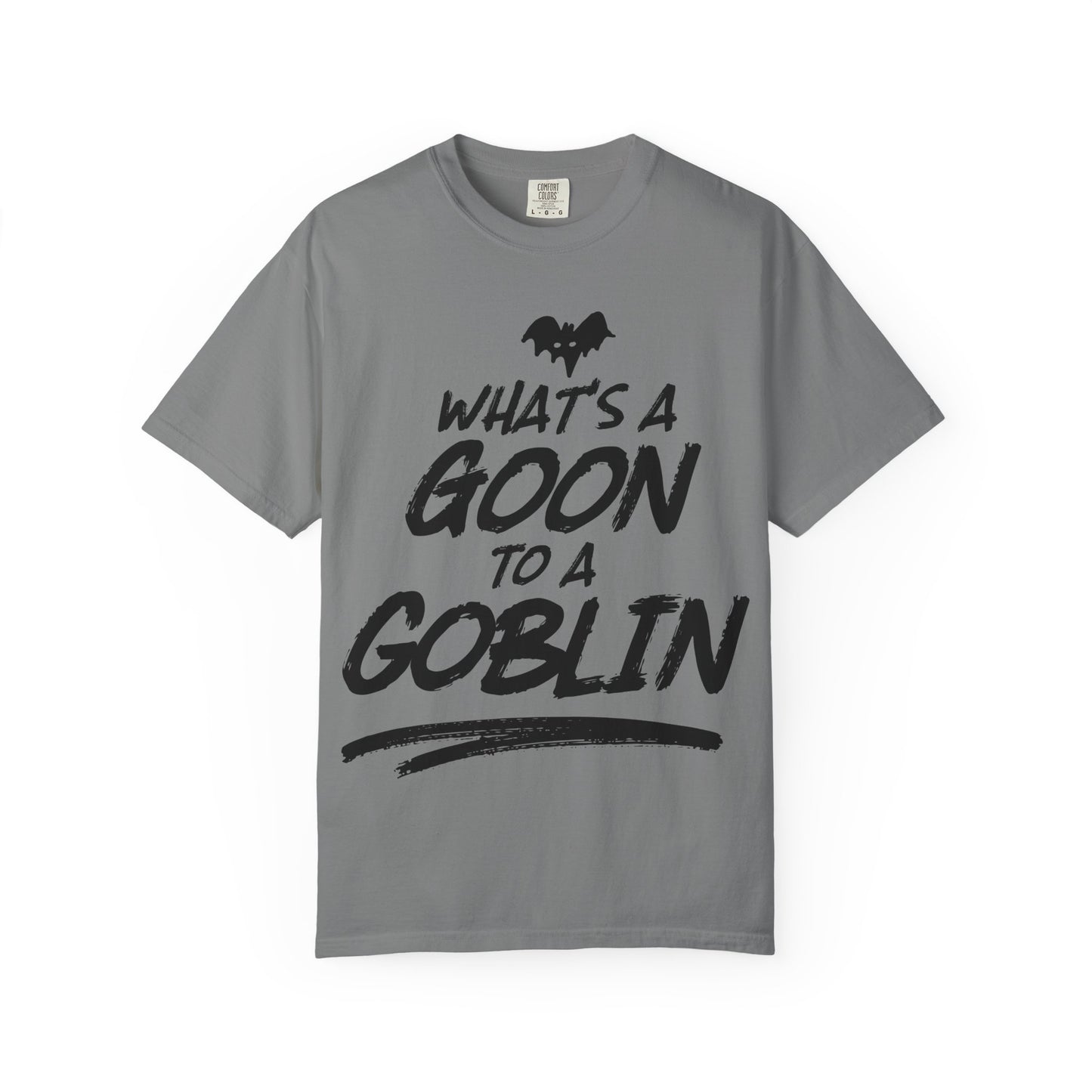 What's a Goon to a Goblin T-Shirt — Funny Halloween Graphic Tee