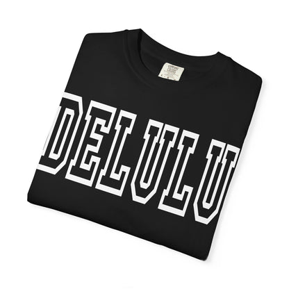 DELULU collegiate text T-Shirt | Womens T-shirt | Mens T-Shirt | Unisex Shirt | Gift