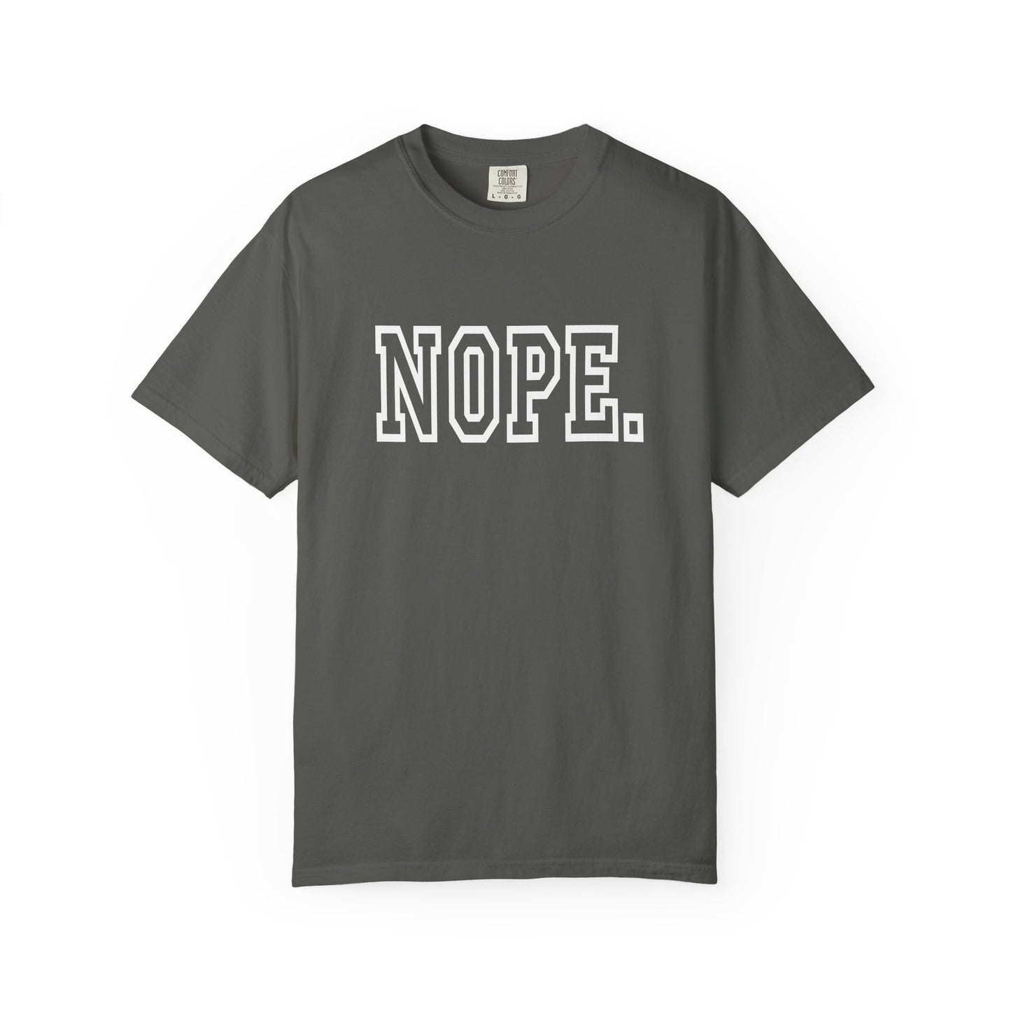 NOPE. T-shirt | Block Letter Graphic Tee, Sarcastic Slogan Shirt
