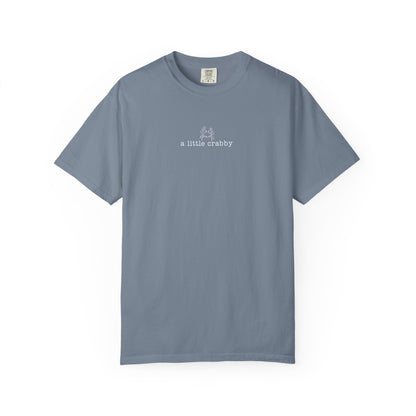a little crabby Unisex Garment-Dyed T-shirt