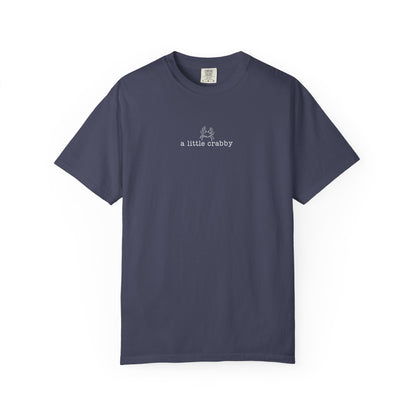 a little crabby Unisex Garment-Dyed T-shirt